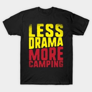 Less Drama More Camping T-Shirt